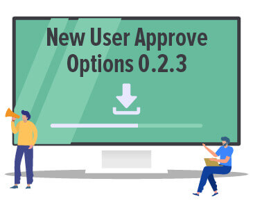 New User Approve Options 0.2.3